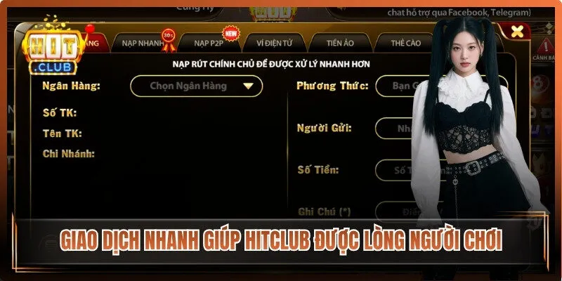 Giao dịch nhanh chóng giúp Hitclub được lòng đông đảo người chơi