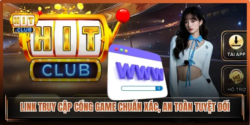 Link truy cập cổng game mới nhất 2026 chuẩn xác, an toàn tuyệt đối